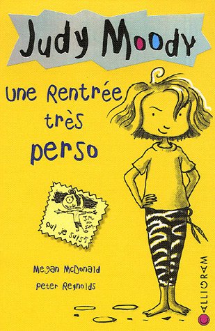Judy Moody, Tome 1 : Une rentrée très perso