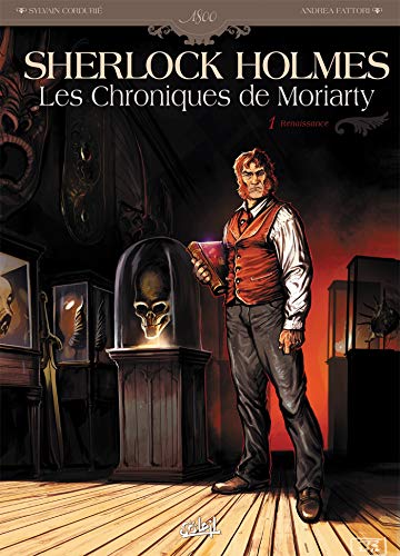 Sherlock Holmes - Les Chroniques de Moriarty T01: Renaissance