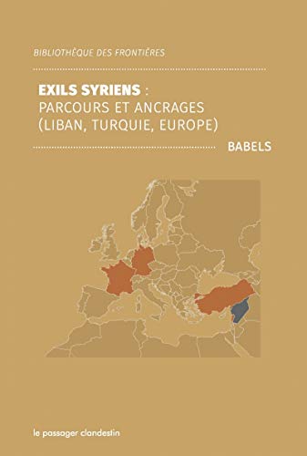 Exils Syriens : Parcours et Ancrages (Liban, Turquie, Europe)