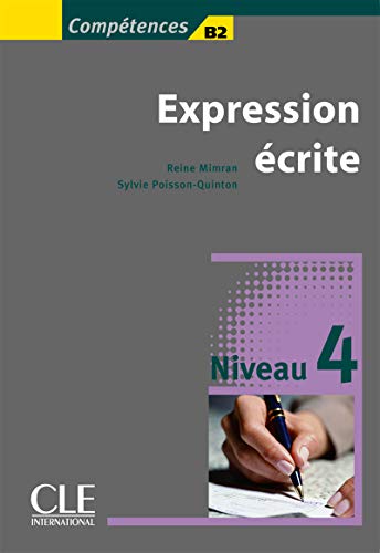 Expression écrite 4 - Niveau B2 - Livre