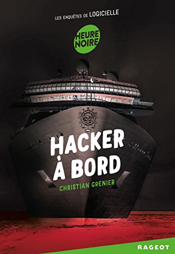 Hacker à bord: Les enquêtes de Logicielle