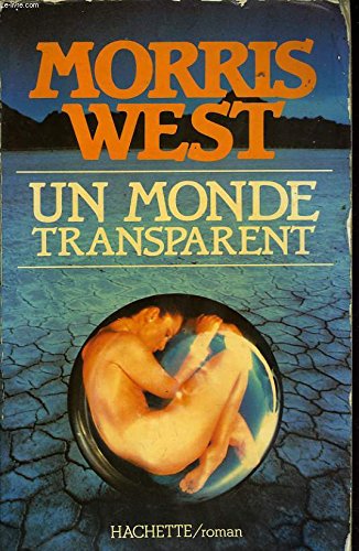 Un Monde transparent [Broché] by West, Morris, Mocquot, Bernard