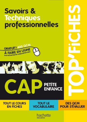 TOP'Fiches - Savoirs et techniques professionnelles CAP Petite enfance