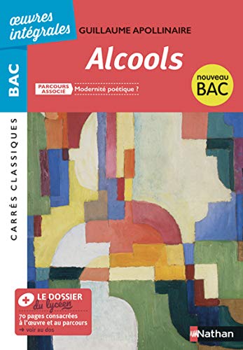 Alcools - BAC 2020 Parcours associés Modernité poétique ? – Carrés Classiques Œuvres Intégrales