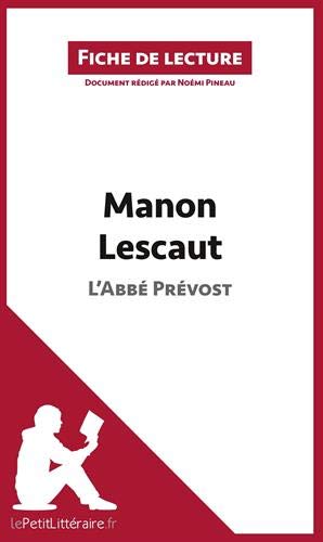 Manon Lescaut de L'Abbé Prévost (Fiche de lecture): Résumé Complet Et Analyse Détaillée De L'oeuvre