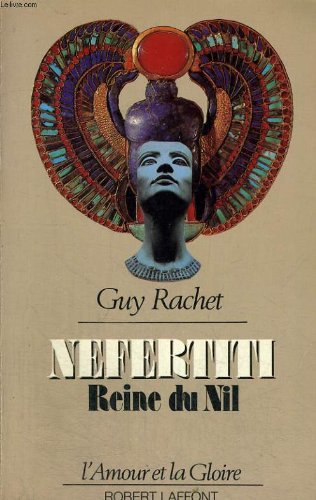 Néfertiti : Reine du Nil