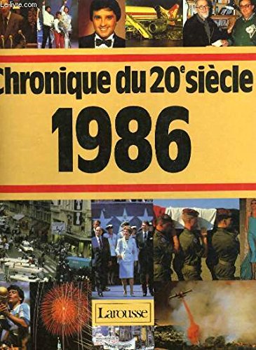 Chronique de l'année...1986 : Chronique du 20e siècle