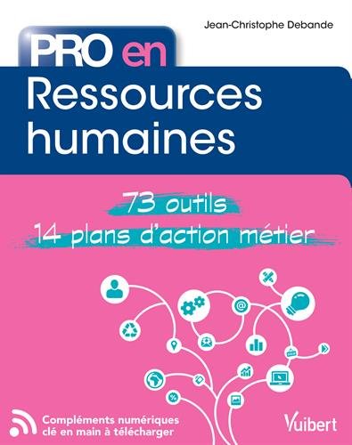 Pro en... Ressources humaines - 73 outils - 14 plans d'action métier