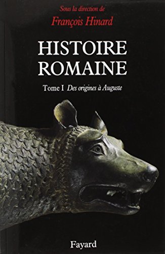 Histoire romaine, tome 1 : des origines à Auguste