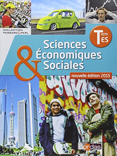 Sciences économiques et sociales Tle ES * Coll. Passard & Perl