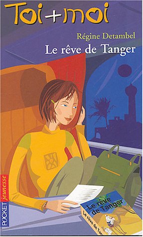 Toi + Moi, tome 32 : Le Rêve de Tanger