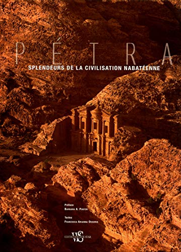 Pétra - Splendeurs de la civilisation nabatéenne