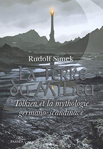 La Terre du Milieu : Tolkien et la mythologie germano-scandinave