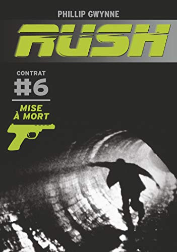 Rush T6 (Poche) - Mise à mort