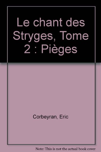 Le chant des stryges, tome 2 : Pièges