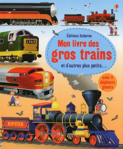 Mon grand livre : Mon livre des grands trains
