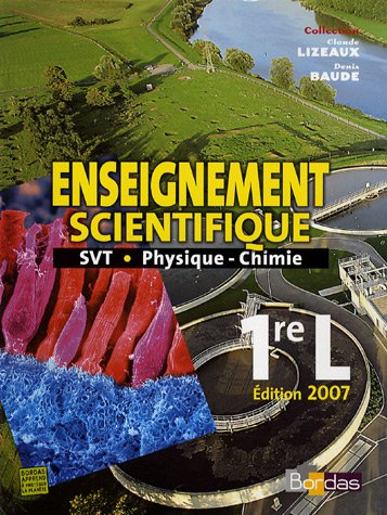Enseignement scientifique 1e L : SVT - Physique-Chimie