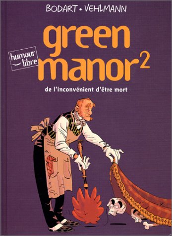 Green Manor, tome 2 : De l'inconvénient d'être mort