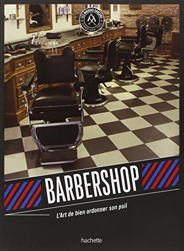 Barbershop: L'art de bien ordonner son poil