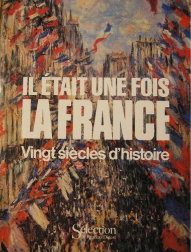 Il était une fois la France : Vingt siècles d'histoire