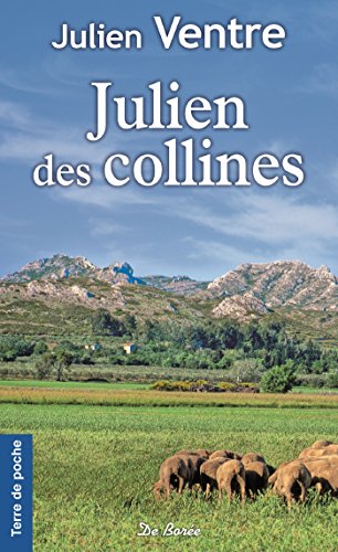 Julien des collines : Une enfance provençale