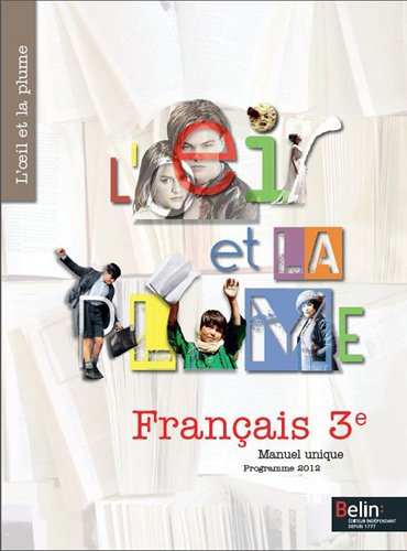 Francais 3e L'oeil et la plume : Programme 2012