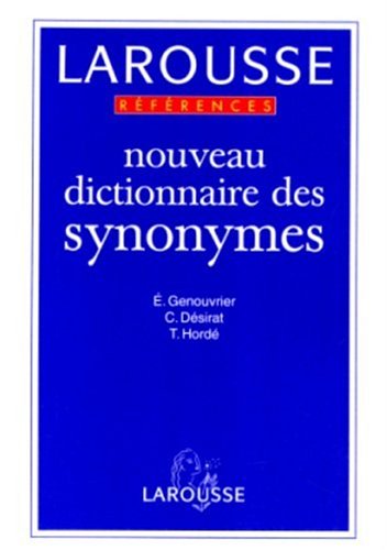 DICTIONNAIRE DES SYNONYMES. Edition 1999