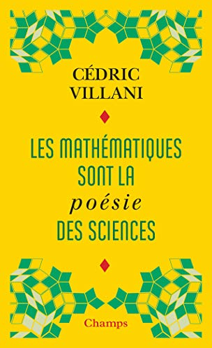 Les mathématiques sont la poésie des sciences : Suivi de L'invention mathématique