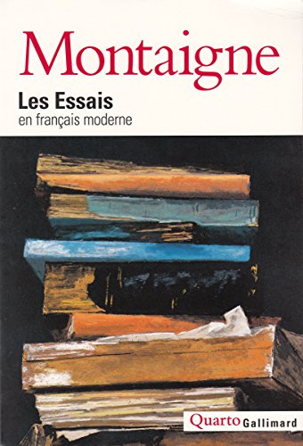 Les Essais (en français moderne)