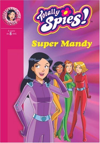 Totally Spies !, Tome 16 : Super Mandy