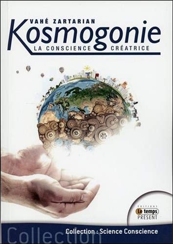 Kosmogonie - La conscience créatrice