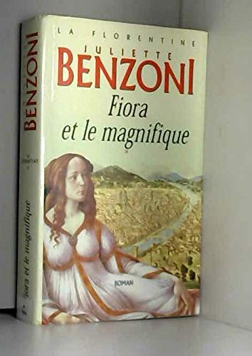 Fiora et le Magnifique (La Florentine.)