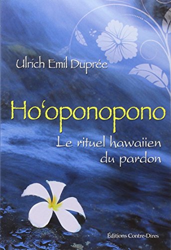 Ho'oponopono :Le rituel hawaiien du pardon