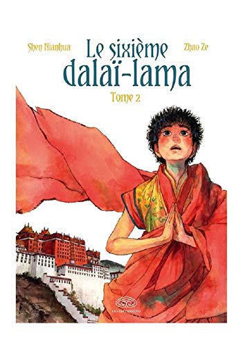 Le sixième Dalaï Lama, Tome 2 :