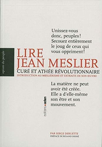 Lire Jean Meslier, curé et athée révolutionnaire. Introduction au mesliérisme et extraits de son oeuvre