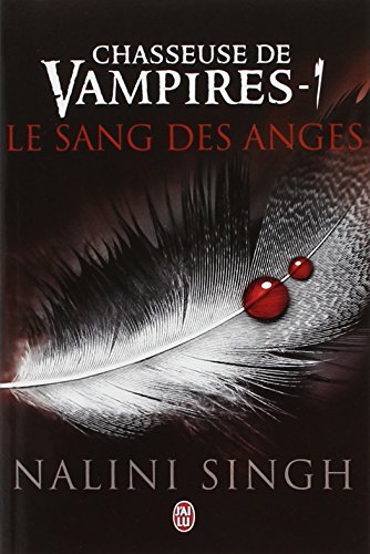 Chasseuse de vampires, Tome 1 : Le sang des anges