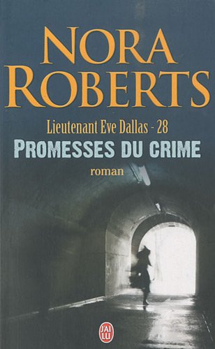 Lieutenant Eve Dallas, Tome 28 : Promesses du crime