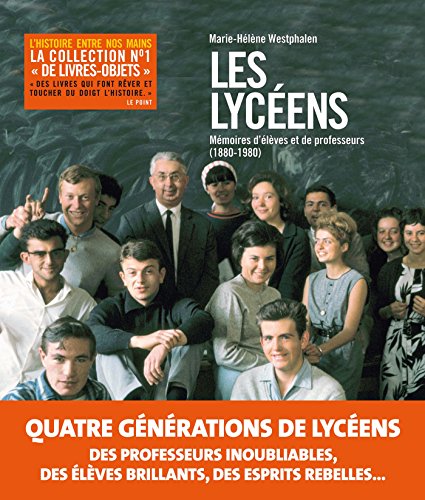 Les lycées : Mémoires d'élèves et de professeurs (1800-1980)