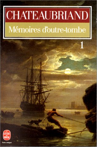 Mémoires d'outre-tombe, tome 1
