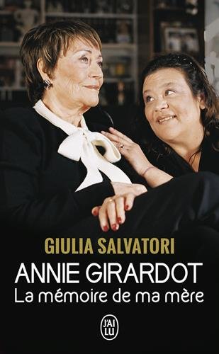 Annie Girardot : La mémoire de ma mère