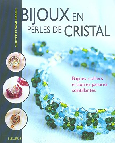 Bijoux en perles de cristal : Bagues, colliers et autres parures scintillantes