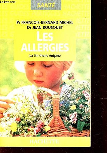 Les allergies : La fin d'une énigme