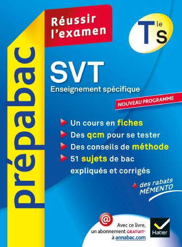 SVT Tle S Enseignement spécifique - Prépabac Réussir l'examen: Cours et sujets corrigés bac - Terminale S
