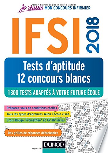 IFSI 2018 Tests d'aptitude - 12 concours blancs - 1300 tests - Concours infirmier: 1300 tests adaptés à votre future école