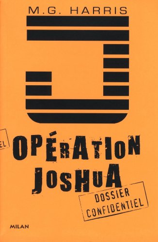 Opération Joshua : La prophétie maya : Dossier confidentiel