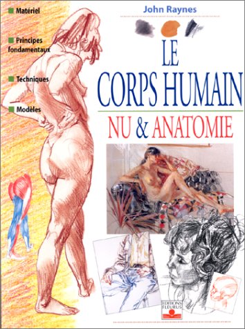 LE CORPS HUMAIN. Nu & anatomie