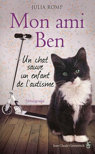 Mon ami Ben : Un chat sauve un enfant de l'autisme