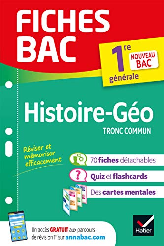 Fiches bac Histoire-Géographie 1re générale (tronc commun): nouveau programme de Première (2020-2021)