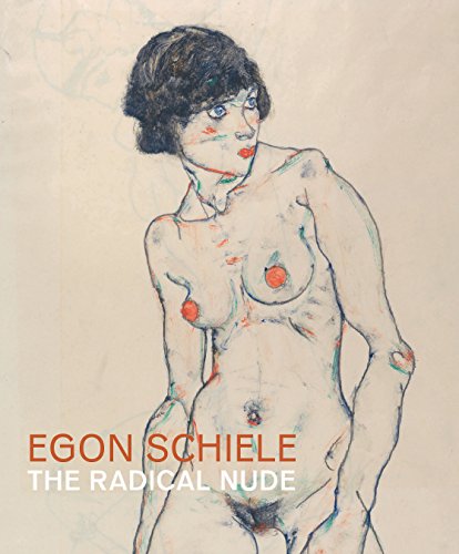Egon Schiele: The Radical Nude-