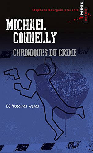 Chroniques du crime. 23 histoires vraies